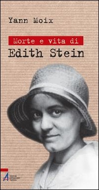 Morte e vita di Edith Stein - Librerie.coop