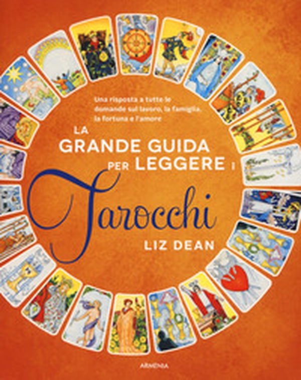 La grande guida per leggere i tarocchi - Librerie.coop La grande guida per leggere i tarocchi - Librerie.coop