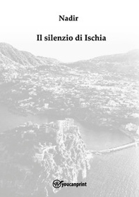 Il silenzio di Ischia - Librerie.coop