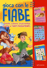 Gioca con le fiabe. Giochi, colore, cruciverba, ricette e tanti passatempi - Librerie.coop