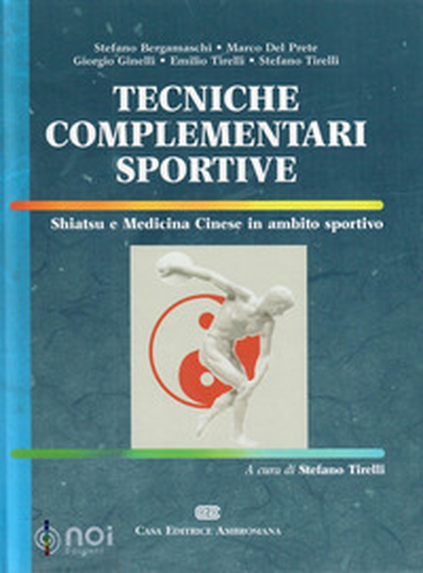 Tecniche complementari sportive. Shiatsu e medicina cinese in ambito sportivo - Librerie.coop