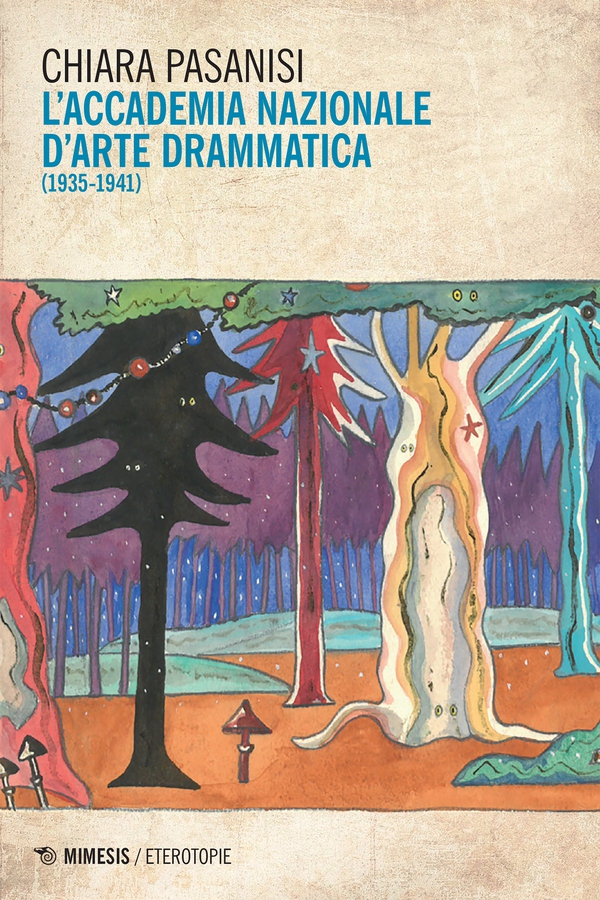 L’Accademia Nazionale d’Arte Drammatica (1935-1941) - Librerie.coop L’Accademia Nazionale d’Arte Drammatica (1935-1941) - Librerie.coop