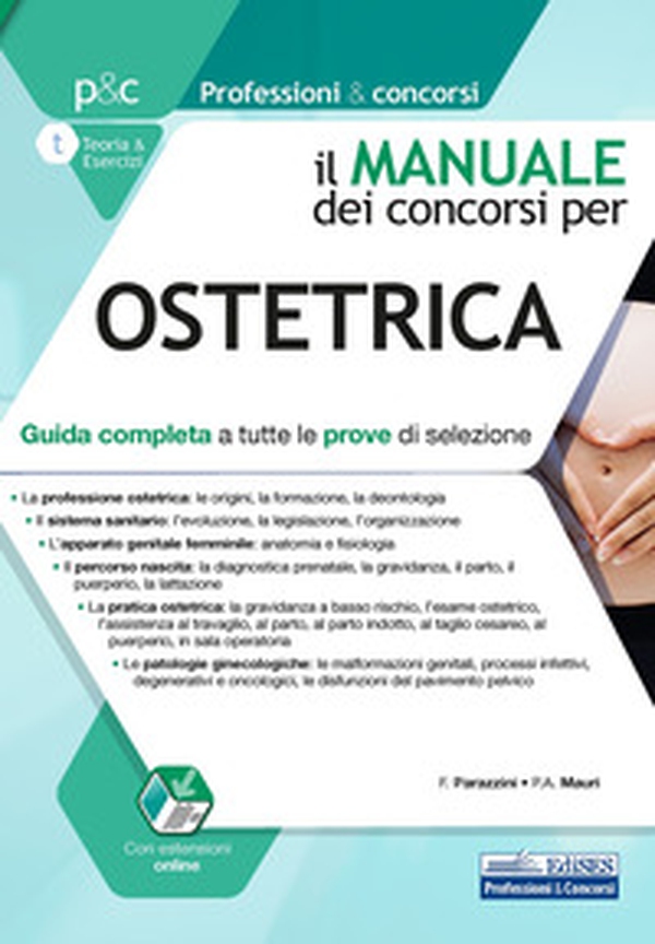 Il manuale dei concorsi per ostetrica. Guida completa a tutte le prove di selezione - Librerie.coop Il manuale dei concorsi per ostetrica. Guida completa a tutte le prove di selezione - Librerie.coop
