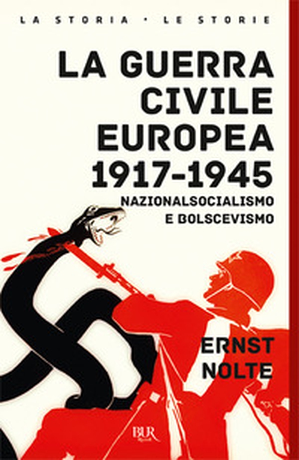 La guerra civile europea 1917-1945. Nazionalsocialismo e bolscevismo - Librerie.coop La guerra civile europea 1917-1945. Nazionalsocialismo e bolscevismo - Librerie.coop