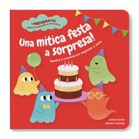 Una mitica festa a sorpresa! Impara a riconoscere sequenze e serie - Librerie.coop