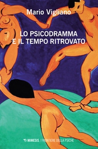 Lo psicodramma e il tempo ritrovato - Librerie.coop