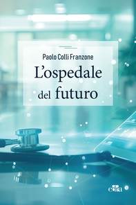 L’ospedale del futuro - Librerie.coop L’ospedale del futuro - Librerie.coop