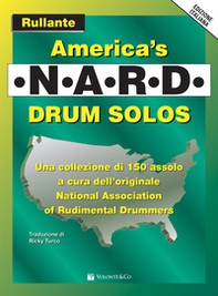 America's N.A.R.D. drum solos. Rullante - Librerie.coop