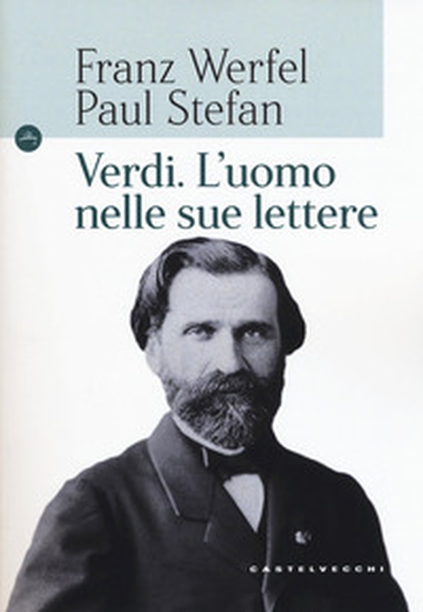 Verdi. L'uomo nelle sue lettere - Librerie.coop Verdi. L'uomo nelle sue lettere - Librerie.coop