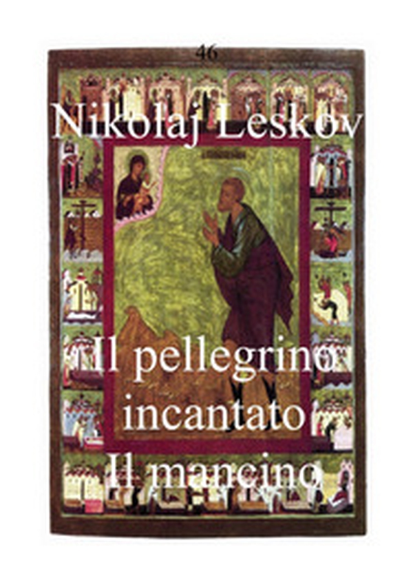 Il pellegrino incantato. Il mancino - Librerie.coop Il pellegrino incantato. Il mancino - Librerie.coop