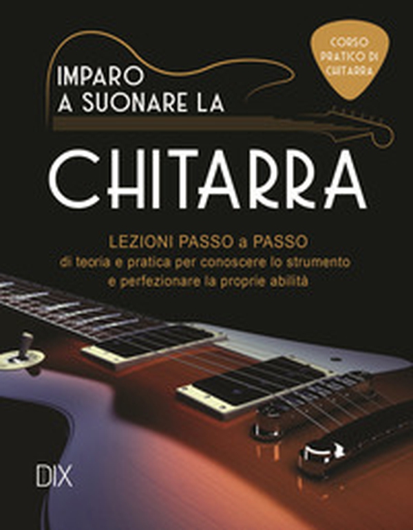 Imparo a suonare la chitarra - Librerie.coop Imparo a suonare la chitarra - Librerie.coop