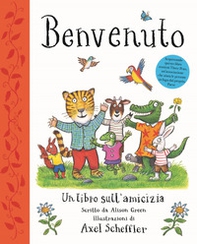 Benvenuto. Un libro sull'amicizia - Librerie.coop