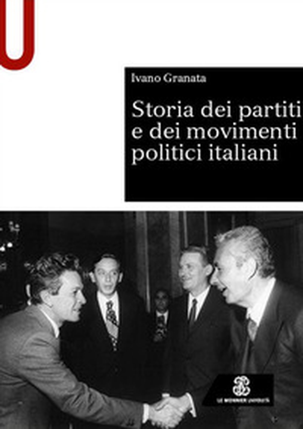 Storia dei partiti e dei movimenti politici italiani - Librerie.coop Storia dei partiti e dei movimenti politici italiani - Librerie.coop