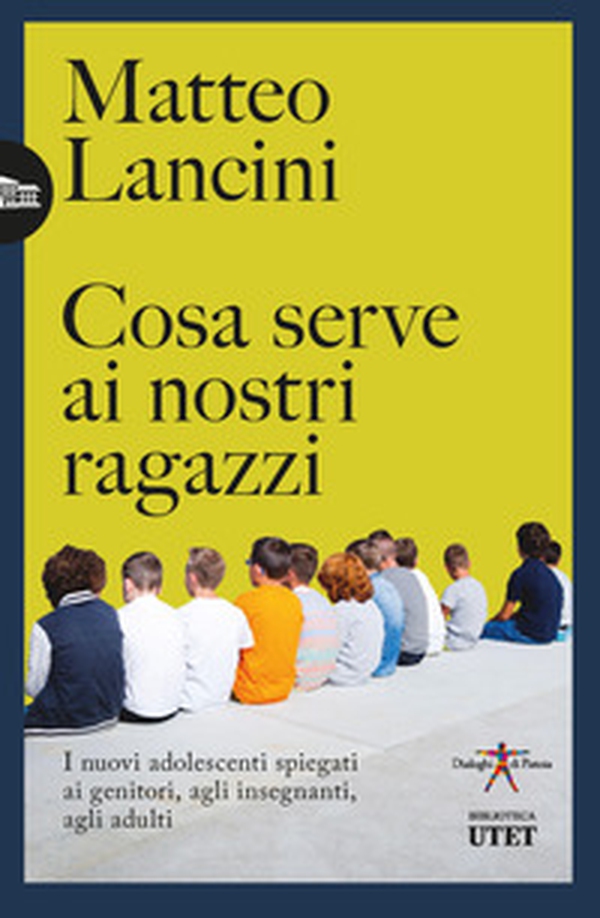 Cosa serve ai nostri ragazzi. I nuovi adolescenti spiegati ai genitori, agli insegnanti, agli adulti - Librerie.coop Cosa serve ai nostri ragazzi. I nuovi adolescenti spiegati ai genitori, agli insegnanti, agli adulti - Librerie.coop