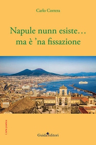 Napule nunn esiste... ma è 'na fissazione - Librerie.coop Napule nunn esiste... ma è 'na fissazione - Librerie.coop