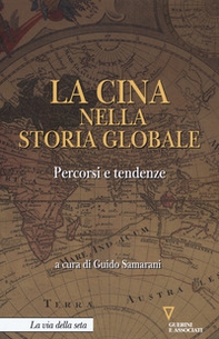 La Cina nella storia globale. Percorsi e tendenze - Librerie.coop