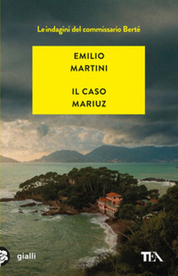 Il caso Mariuz. Le indagini del commissario Bertè - Librerie.coop Il caso Mariuz. Le indagini del commissario Bertè - Librerie.coop