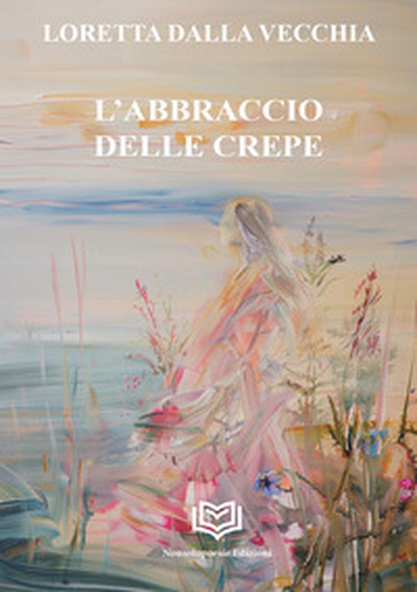 L'abbraccio delle crepe - Librerie.coop