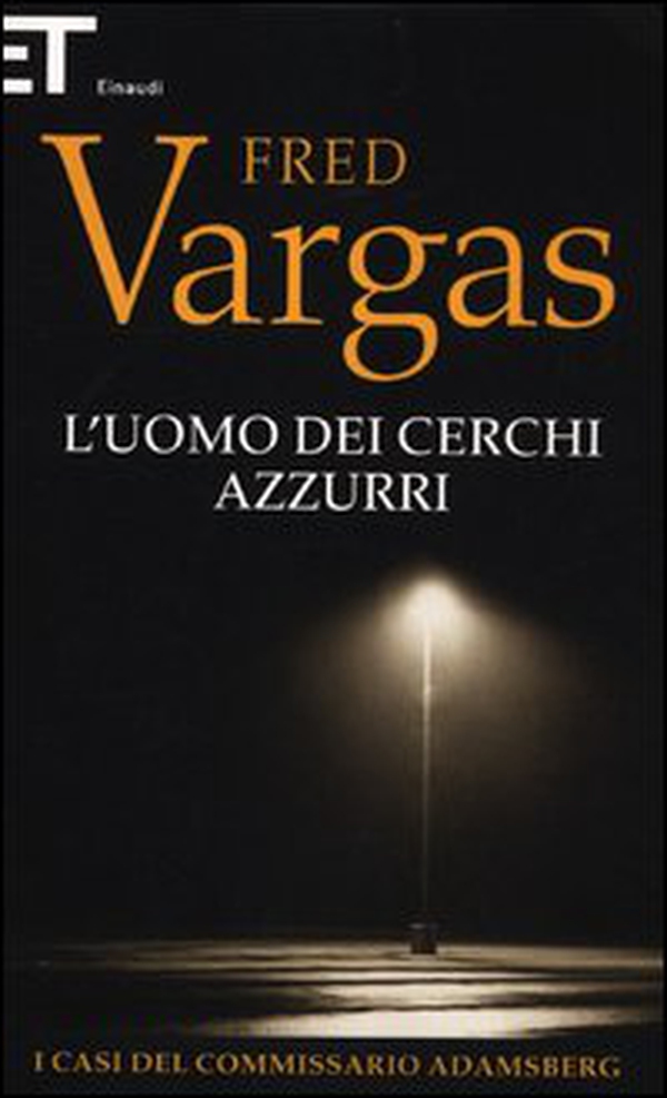 L'uomo dei cerchi azzurri. I casi del commissario Adamsberg - Librerie.coop L'uomo dei cerchi azzurri. I casi del commissario Adamsberg - Librerie.coop