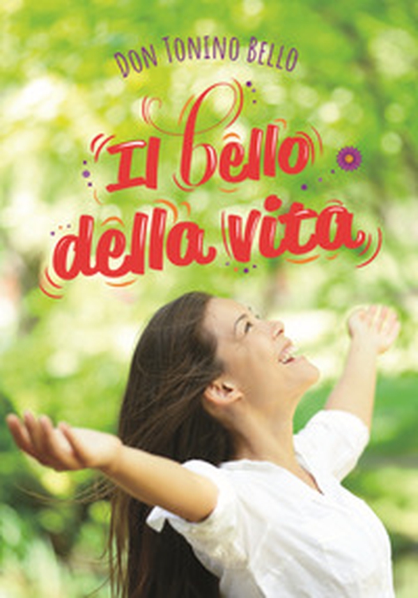 Il Bello della vita - Librerie.coop Il Bello della vita - Librerie.coop