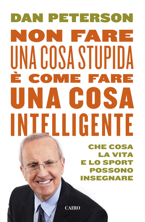Non fare una cosa stupida è come fare una cosa intelligente - Librerie.coop Non fare una cosa stupida è come fare una cosa intelligente - Librerie.coop