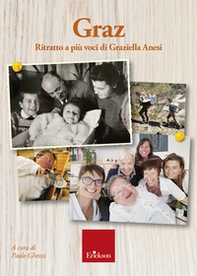 Graz. Ritratto a più voci di Graziella Anesi - Librerie.coop