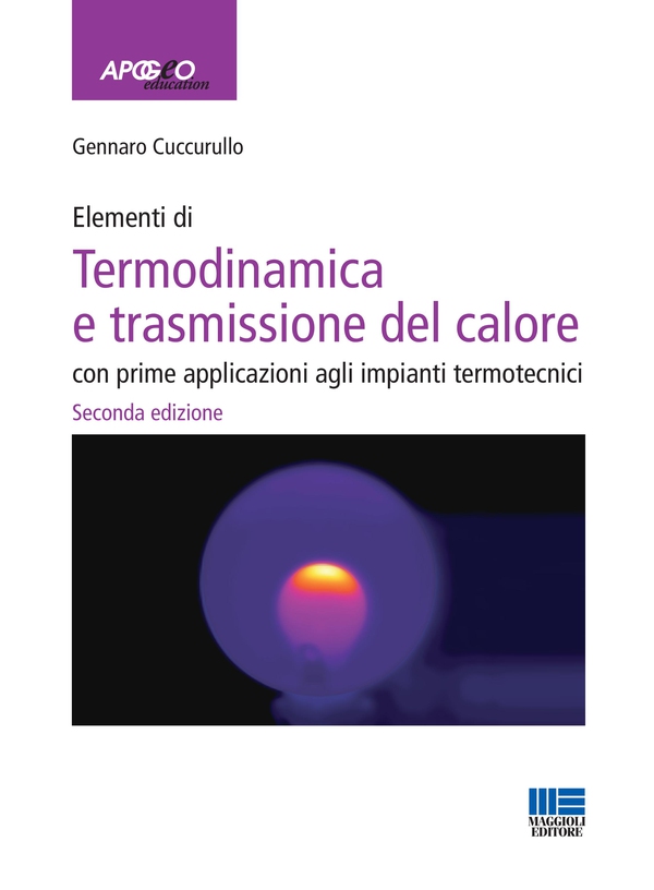 Elementi di termodinamica e trasmissione del calore - Librerie.coop Elementi di termodinamica e trasmissione del calore - Librerie.coop