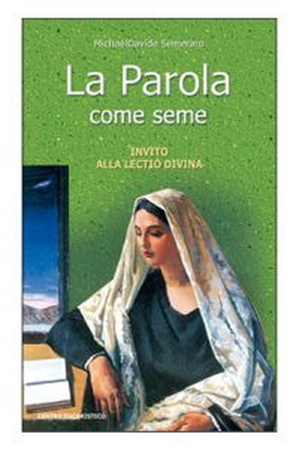 La parola come seme. Invito alla lectio divina - Librerie.coop