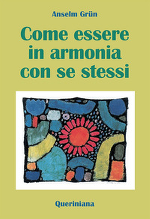 Come essere in armonia con se stessi - Librerie.coop Come essere in armonia con se stessi - Librerie.coop