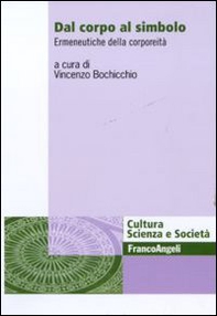 Dal corpo al simbolo. Ermeneutica della corporeità - Librerie.coop
