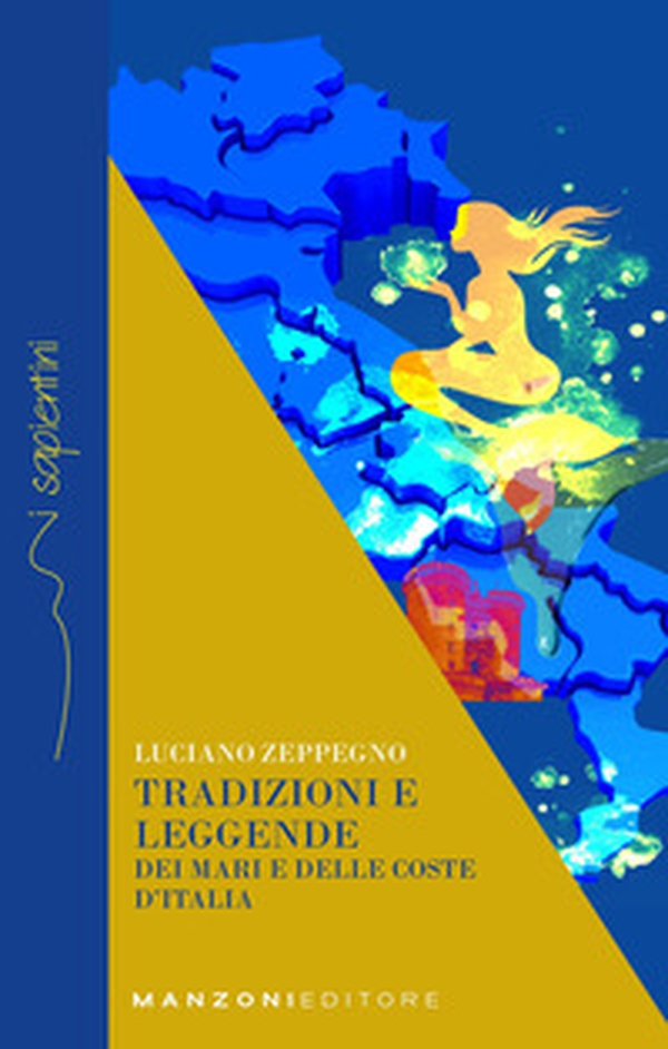 Tradizioni e leggende dei mari e delle coste d'Italia - Librerie.coop Tradizioni e leggende dei mari e delle coste d'Italia - Librerie.coop
