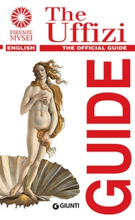 Galleria degli Uffizi. Guida ufficiale. Tutte le opere. Ediz. inglese - Librerie.coop Galleria degli Uffizi. Guida ufficiale. Tutte le opere. Ediz. inglese - Librerie.coop