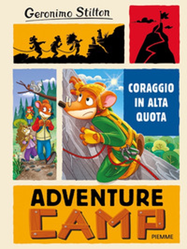 Coraggio in alta quota. Adventure camp - Librerie.coop Coraggio in alta quota. Adventure camp - Librerie.coop