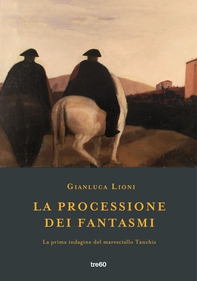 La processione dei fantasmi - Librerie.coop La processione dei fantasmi - Librerie.coop
