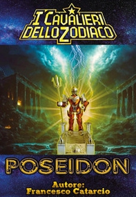 Poseidon. I Cavalieri dello Zodiaco Saint Seiya - Librerie.coop Poseidon. I Cavalieri dello Zodiaco Saint Seiya - Librerie.coop