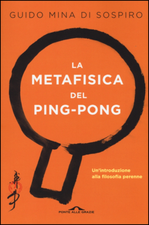 La metafisica del ping-pong. Il tennistavolo come viaggio alla scoperta di sé - Librerie.coop La metafisica del ping-pong. Il tennistavolo come viaggio alla scoperta di sé - Librerie.coop