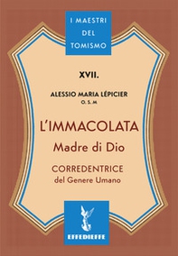 L'Immacolata Madre di Dio. Corredentrice del genere umano - Librerie.coop