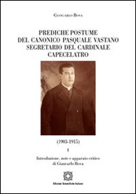 Prediche postume del canonico Pasquale Vastano segretario del Cardinale Capecelatro (1930-1915)... - Librerie.coop