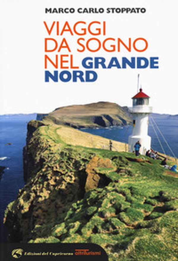 Viaggi da sogno nel grande Nord - Librerie.coop Viaggi da sogno nel grande Nord - Librerie.coop
