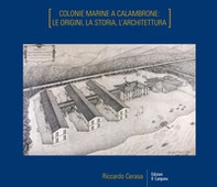 Colonie marine a Calambrone: le origini, la storia, l'architettura - Librerie.coop