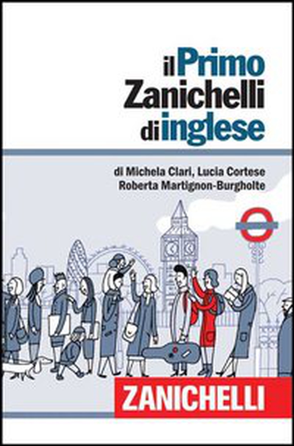 Il primo Zanichelli di inglese - Librerie.coop Il primo Zanichelli di inglese - Librerie.coop