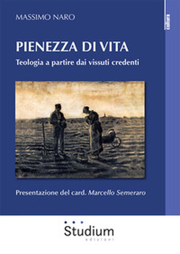 Pienezza di vita. Teologia a partire dai vissuti credenti - Librerie.coop Pienezza di vita. Teologia a partire dai vissuti credenti - Librerie.coop