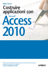 Costruire applicazioni con Access 2010 - Librerie.coop Costruire applicazioni con Access 2010 - Librerie.coop