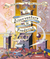 Le disavventure di Frederick - Librerie.coop Le disavventure di Frederick - Librerie.coop