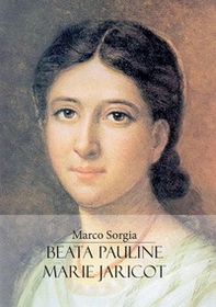 Beata Pauline-Marie Jaricot - Librerie.coop