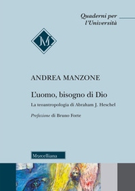 L'uomo, bisogno di Dio. La teoantropologia di Abraham J. Heschel - Librerie.coop