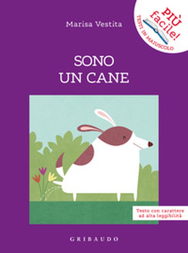 Sono un cane. Ediz. ad alta leggibilità - Librerie.coop Sono un cane. Ediz. ad alta leggibilità - Librerie.coop