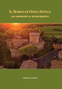 Il borgo di Ostia Antica. Dal Medioevo al Rinascimento - Librerie.coop