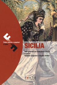 Sicilia. Fiabe antiche e popolari d'Italia. Testo originale a fronte - Librerie.coop