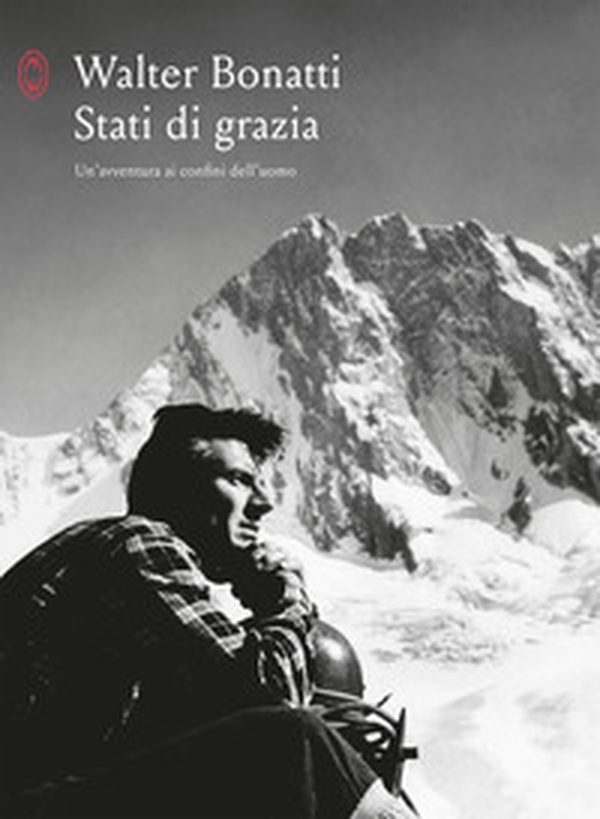 Stati di grazia. Un'avventura ai confini dell'uomo - Librerie.coop Stati di grazia. Un'avventura ai confini dell'uomo - Librerie.coop